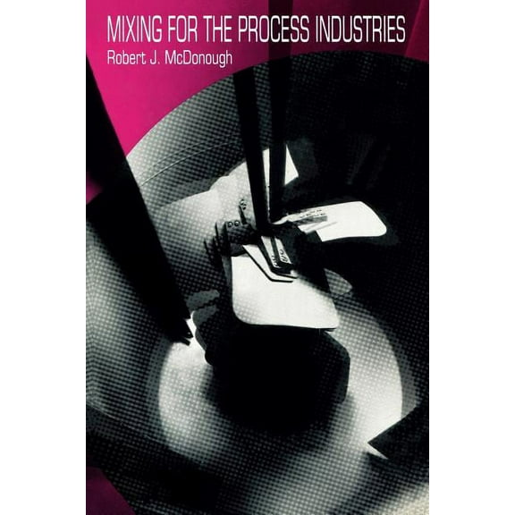Mixing for the Process Industries, (Paperback)