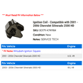 thumbnail image 2 of Ignition Coil - Compatible with 2001 - 2006 Chevy Silverado 2500 HD 2002 2003 2004 2005, 2 of 2