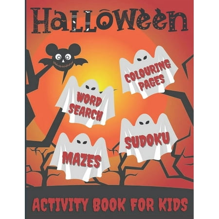 Halloween Activity Book For Kids: Word Search Colouring Pages Mazes Sudokus: Pumpkins Witches Monsters Ghosts Hau (Paperback)