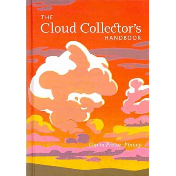 Cloud Collector's Handbook, Gavin Pretor-pinney Hardcover