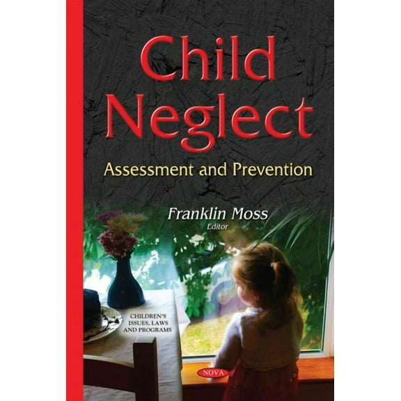 Child Neglect : Assessment and Prevention