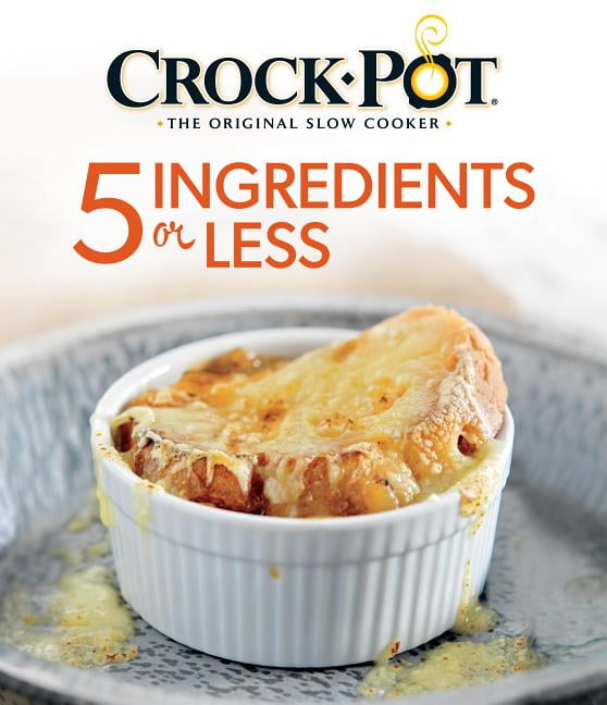 Crock Pot 5 Ingredients or Less (Paperback)