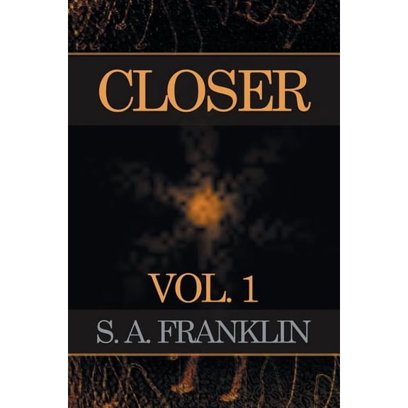Closer: Vol. 1 (Paperback)