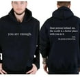 thumbnail image 2 of You Are Enough Hoodie – Double Sided Positive Mental Health Awareness Pullover, Inspirational Unisex Hoodie for Men and Women, 2 of 7