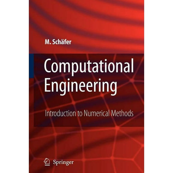 Computational Engineering - Introduction to Numerical Methods, (Paperback)