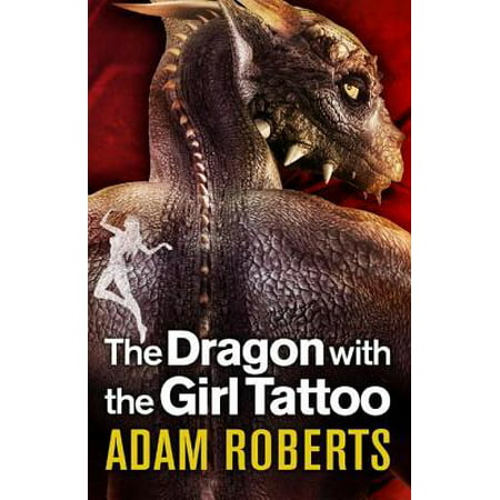 The Dragon with the Girl Tattoo - eBook (Best Dragon Tattoos Ever)