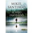 thumbnail image 1 of Libro El Hijo Olvidado Tapa Blanda, Autor Mikel Santiago, Editorial Ediciones B, 1 of 1