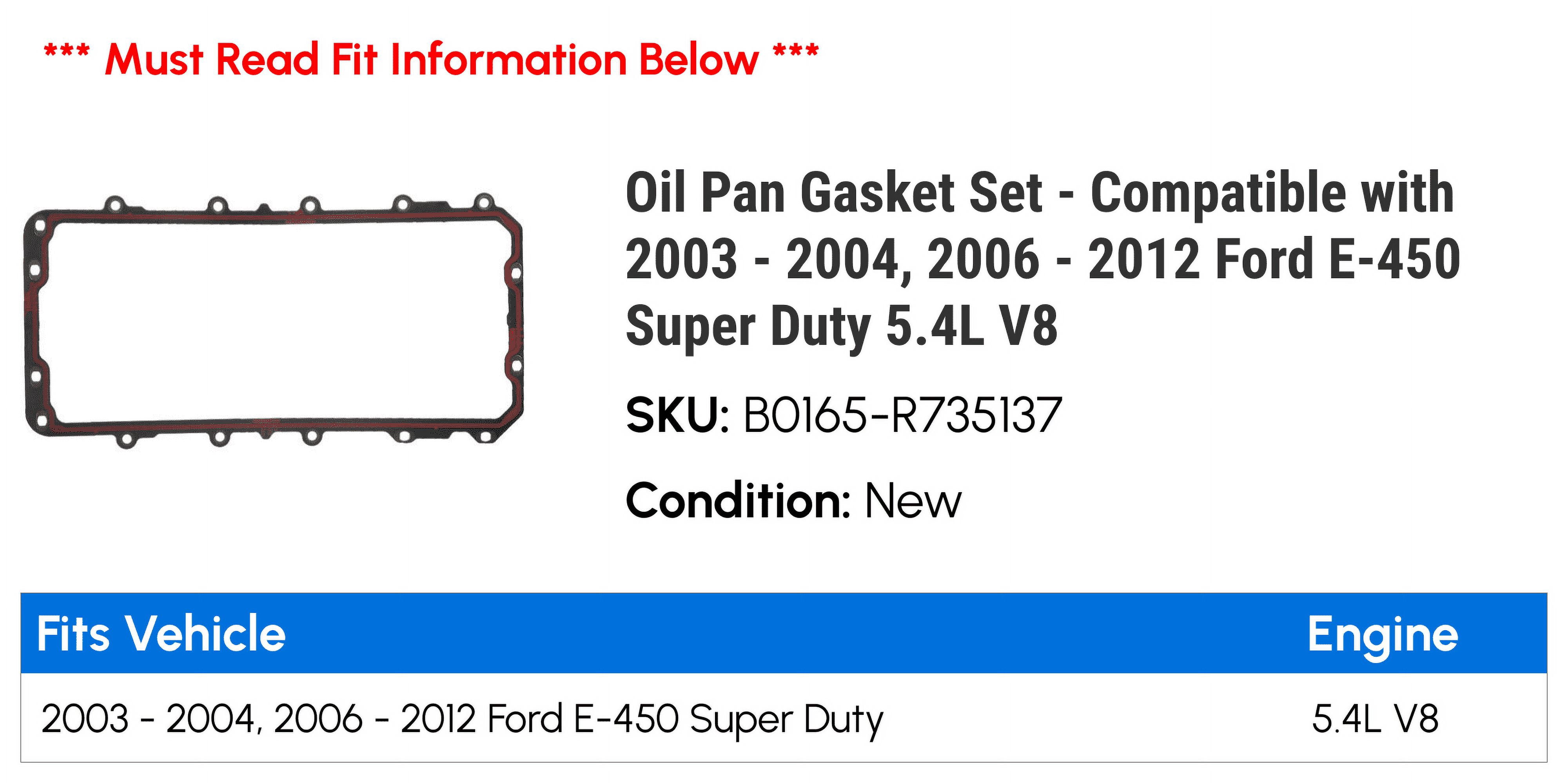 Oil Pan Gasket Set - Compatible with 2003 - 2004, 2006 - 2012 Ford E-450 Super Duty 5.4L V8 2007 2008 2009 2010 2011