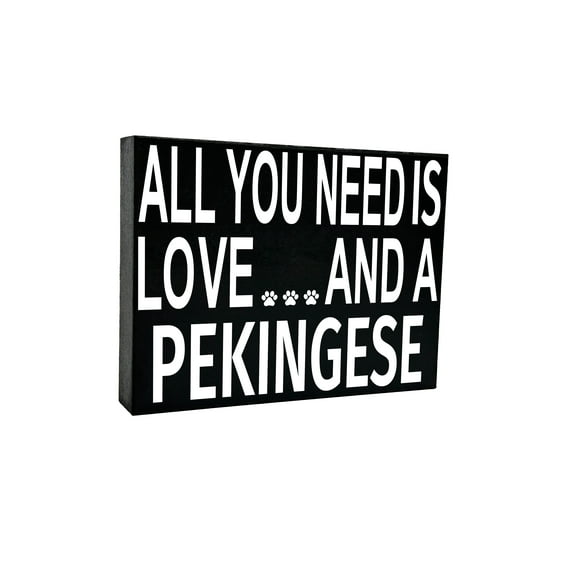 JennyGems All You Need is Love and a Pekingese Box Sign, Pekingese Gift, Pekinese Mom