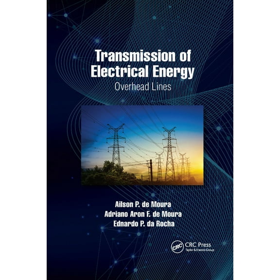 Transmission of Electrical Energy: Overhead Lines, (Paperback)