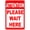 Warning Sign 5, variant on Please Wait Here Safety Sign - 8"x12" Aluminum Metal Tin Plate, Restriction Alert Caution Warning Notice