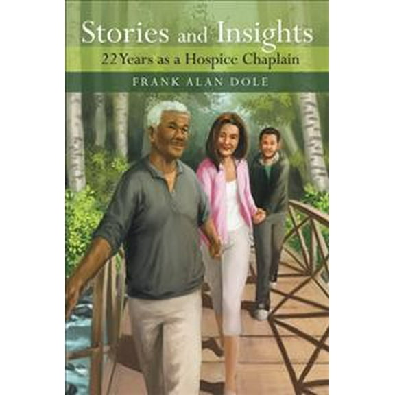 Stories and Insights: 22 Years as a Hospice Chaplain (Paperback)