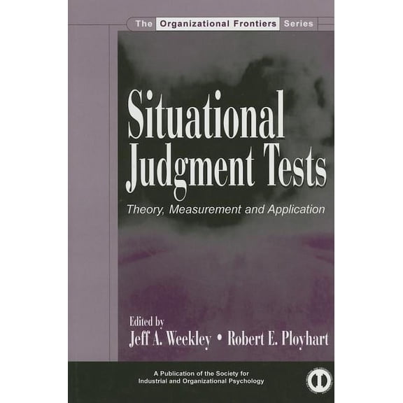 SIOP Organizational Frontiers Situational Judgment Tests: Theory, Measurement, and Application, (Hardcover)