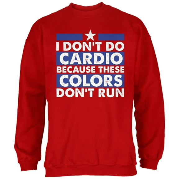 4th of July I Don't Do Cardio Red Adult Sweatshirt - Large