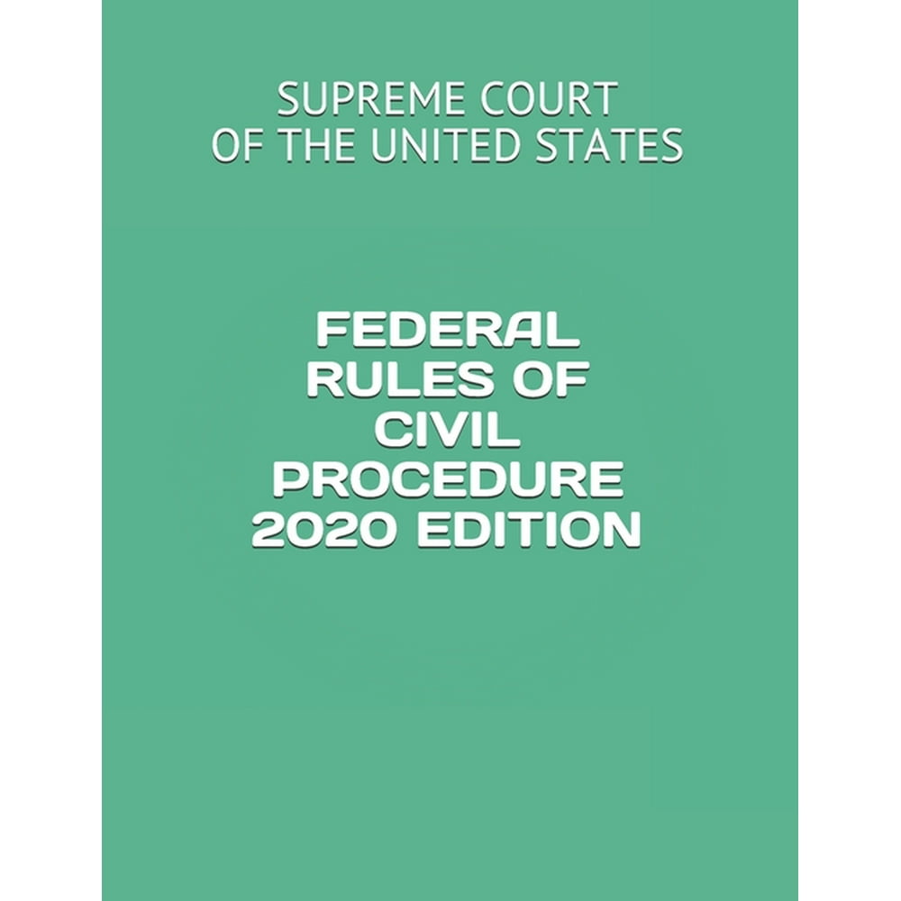 Federal Rules of Civil Procedure 2020 Edition (Paperback)