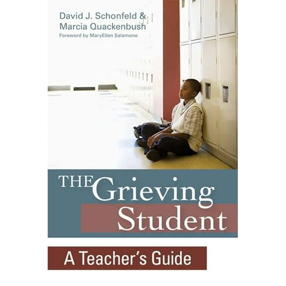 Pre-Owned The Grieving Student: A Teacher's Guide, 9781598571165, 1598571168, Paperback, Teacher’s edition