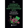 thumbnail image 1 of Libro Investigacion Y Construccion De La Economia Social Desde La Epistemologia Del Sur Tapa Blanda, Autor Por Asignar, Editorial Fondo De Cultura Economica, 1 of 1
