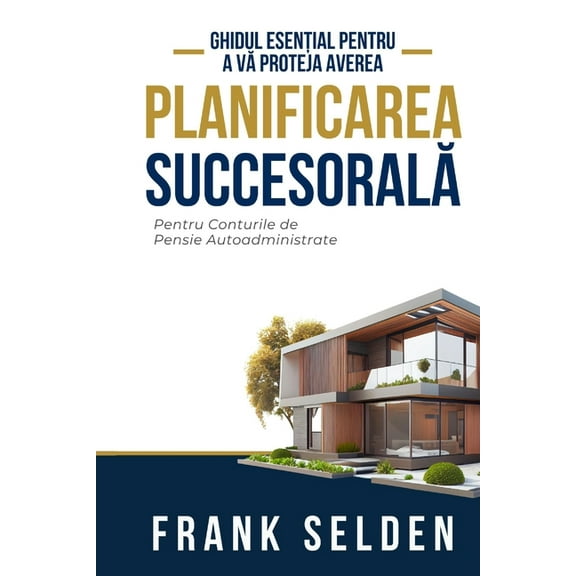 Planificarea Succesorală: Pentru Conturile de Pensie Autoadministrate, (Paperback)