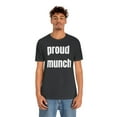 thumbnail image 3 of Proud Munch T-Shirt Proud Munch Funny Men Women T-Shirt, 3 of 5