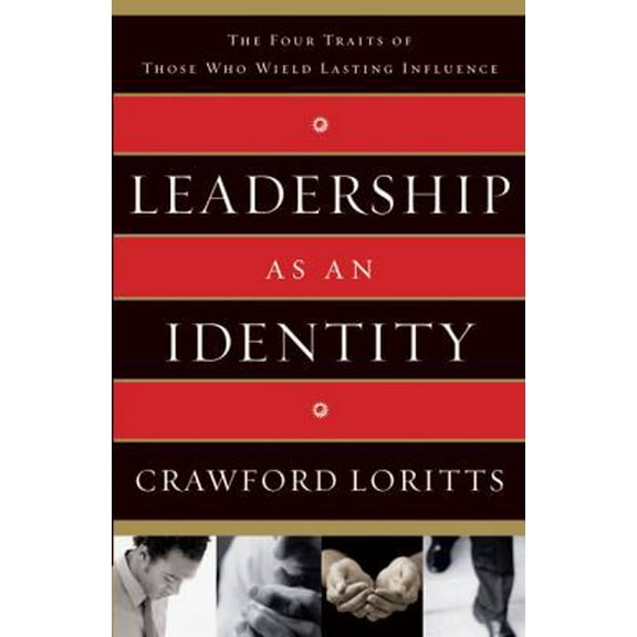 Pre-Owned Leadership as an Identity: The Four Traits of Those Who Wield Lasting Influence (Paperback) 0802455271 9780802455277