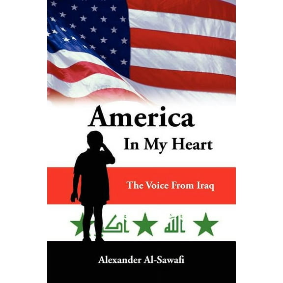 America In My Heart: The Voice From Iraq (Paperback)