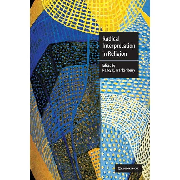 Radical Interpretation in Religion, (Paperback)