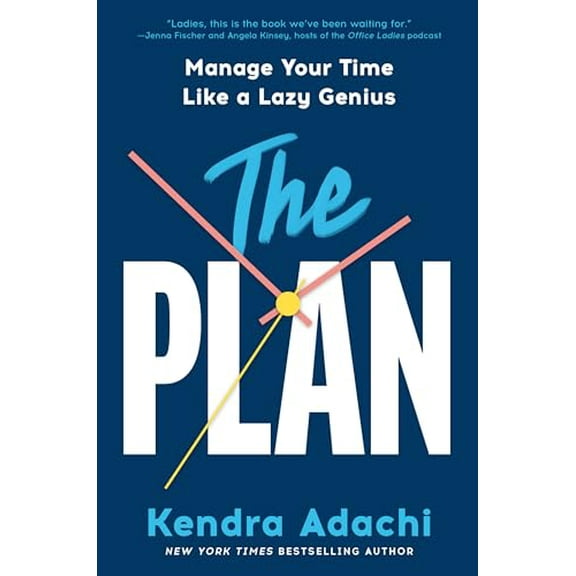 Pre-Owned The Plan: Manage Your Time Like a Lazy Genius (Hardcover) 0593727932 9780593727935