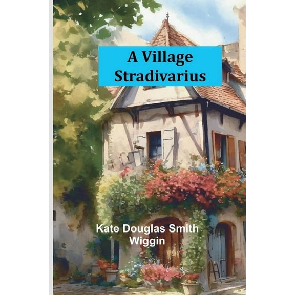 A Village Stradivarius, (Paperback)