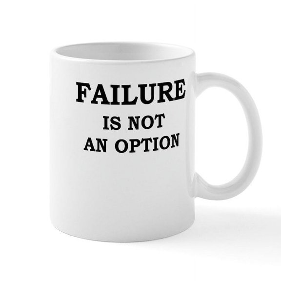 CafePress - Failure Is Not An Option Mugs - 11 oz Ceramic Mug - Novelty Coffee Tea Cup