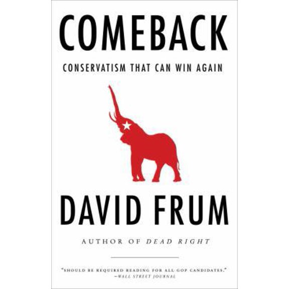 Pre-Owned Comeback: Conservatism That Can Win Again (Paperback) by David Frum