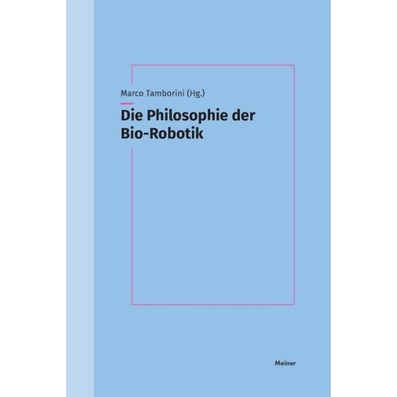 Die Philosophie der Bio-Robotik (Paperback)