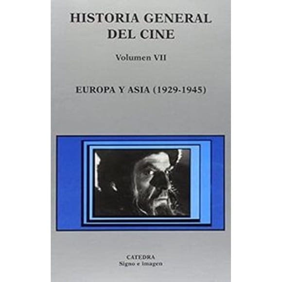 Libro Historia General Del Cine. Volumen Vii: Europa Y Asia, 19291945 Tapa Blanda, Autor Jose Enrique Monterde, Editorial Catedra