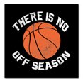 thumbnail image 1 of DistinctInk Custom Bumper Sticker - 3" x 3" Decorative Decal - Black Background - Basketball There is No Off Season, 1 of 2