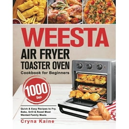 Instant Omni Pro Air Fryer Oven Combo Cookbook for Beginners 1000 Day Crispy and Easy Recipes for Your Instant Omni Pro Air Fryer Oven Combo to Fry Bake Grill Roast and More