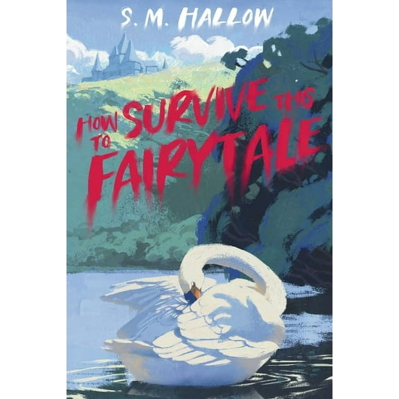 How To Survive This Fairytale, (Paperback)