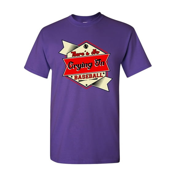 There's No Crying In Baseball Sports Funny Humor DT Adult T-Shirt Tee