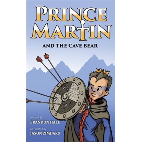 Pre-Owned Prince Martin Epic: Prince Martin and the Cave Bear: Two Kids, Colossal Courage, and a Classic Quest (Hardcover)