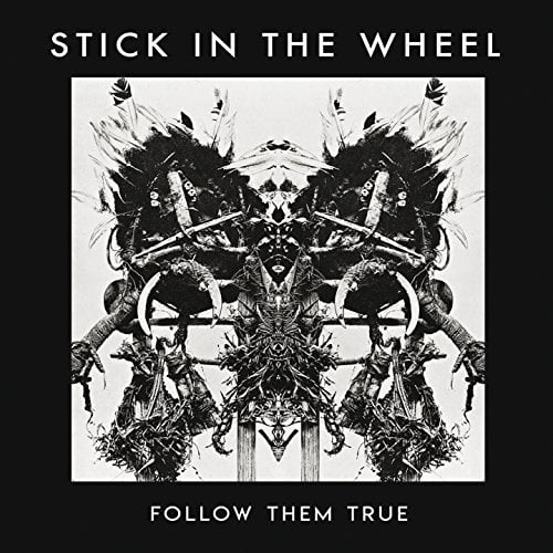 Stick in the Wheel - Follow Them True - Music & Performance - CD