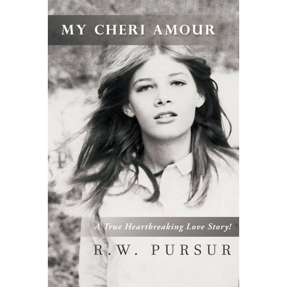 My Cheri Amour: A True Heartbreaking Love Story!, (Paperback)
