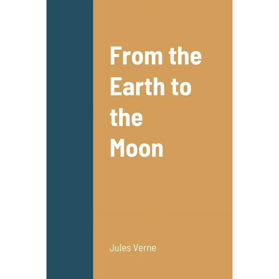 From the Earth to the Moon, (Paperback)