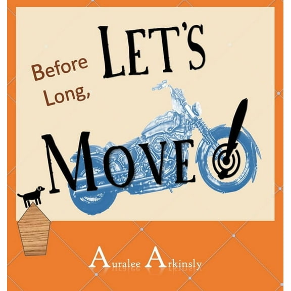 Before Long: Let's Move!, (Hardcover)