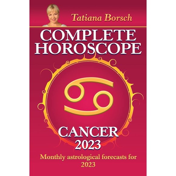 Complete Horoscope Cancer 2023: Monthly astrological forecasts for 2023