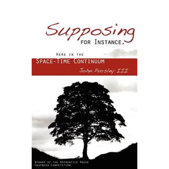 Pre-Owned Supposing, for Instance, Here in the Space-Time Continuum (Paperback) by John Pursley