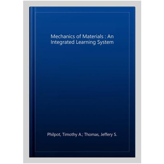 Mechanics of Materials: An Integrated Learning System