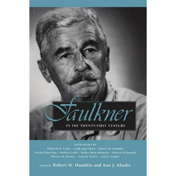 Faulkner and Yoknapatawpha Faulkner in the Twenty-First Century, (Paperback)