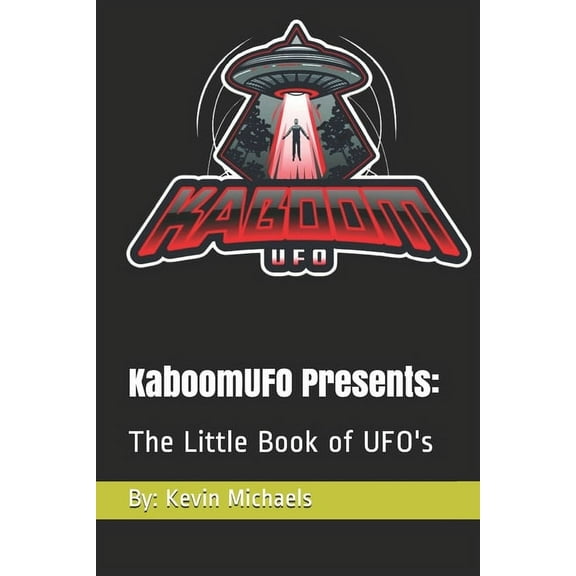 KaboomUFO Presents: : The Little Book of UFO's, (Paperback)