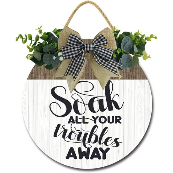 Eveokoki 12" Soak All Your Troubles Away Bathroom Signs for Front Door Farmhouse ，Rustic Round Wooden Hanging Wreaths for Toilet Restroom Wash Room Housewarming Gift Decoration Indoor Wall Decor
