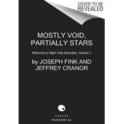 Pre-Owned Mostly Void, Partially Stars: Welcome to Night Vale Episodes, Volume 1 Paperback