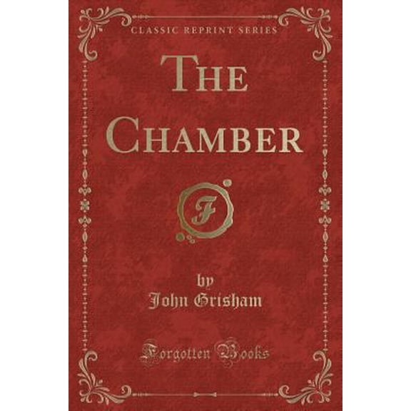 Pre-Owned The Chamber (Classic Reprint) (Paperback) 1332855911 9781332855919