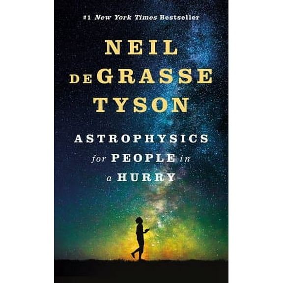 Pre-Owned Astrophysics for People in a Hurry (Hardcover 9780393609394) by Neil Degrasse Tyson